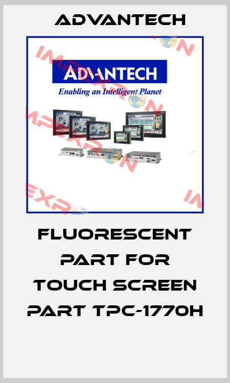 fluorescent part for touch screen part TPC-1770H  Advantech