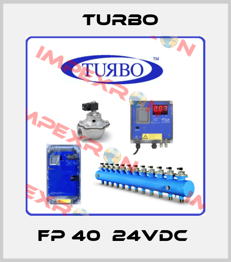 FP 40  24VDC  Turbo