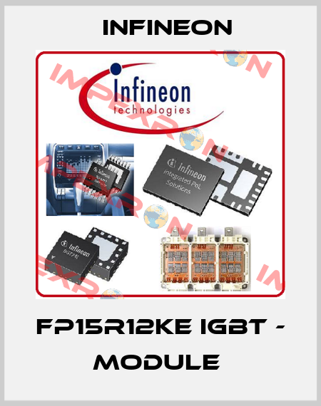 FP15R12KE IGBT - MODULE  Infineon