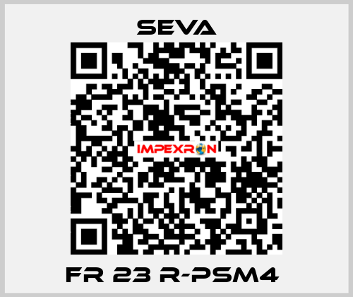 FR 23 R-PSM4  SEVA