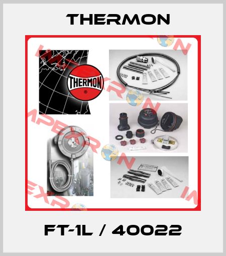 FT-1L / 40022 Thermon