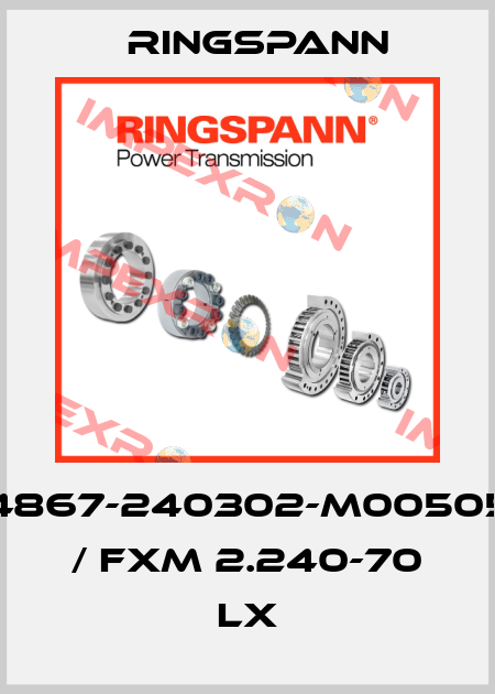 4867-240302-M00505 / FXM 2.240-70 LX Ringspann