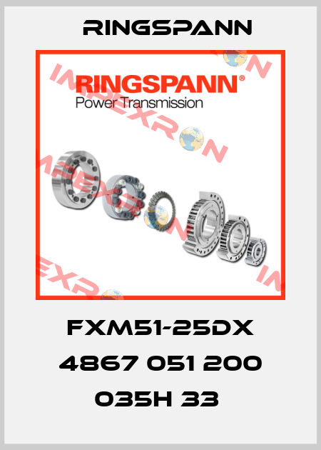 FXM51-25DX 4867 051 200 035H 33  Ringspann