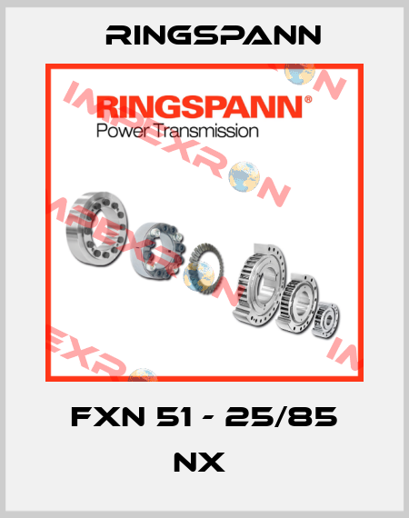 FXN 51 - 25/85 NX  Ringspann