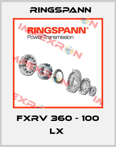 FXRV 360 - 100 LX  Ringspann