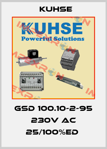 GSD 100.10-2-95 230V AC 25/100%ED  Kuhse