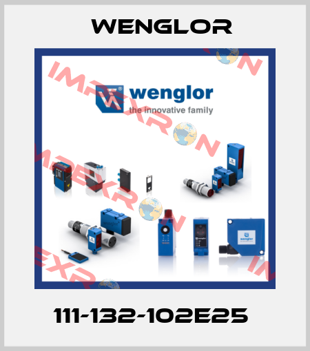 111-132-102E25  Wenglor