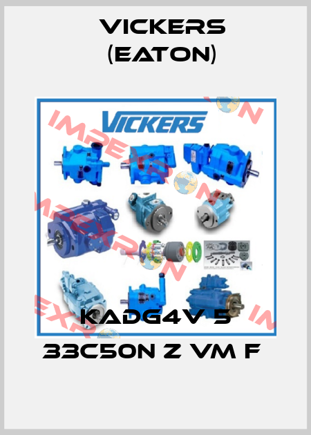 KADG4V 5 33C50N Z VM F  Vickers (Eaton)