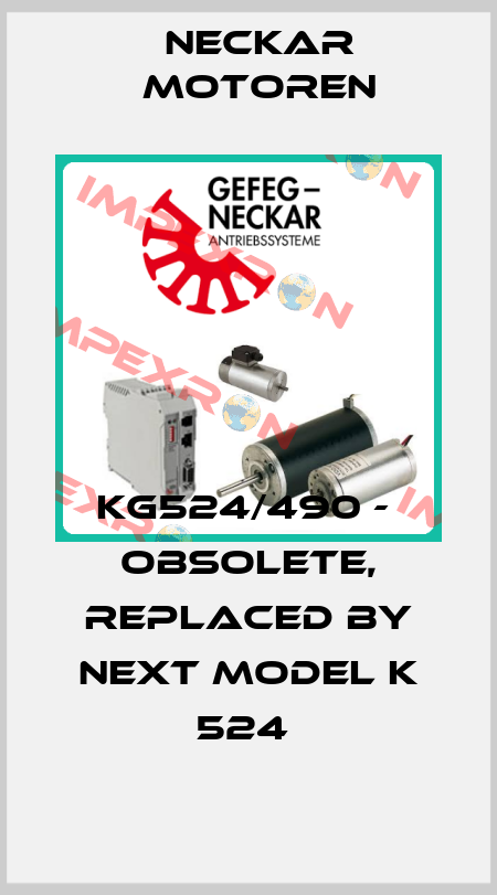 KG524/490 -  OBSOLETE, REPLACED BY NEXT MODEL K 524  Neckar Motoren