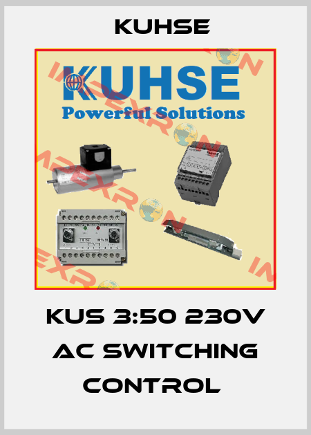 KUS 3:50 230V AC SWITCHING CONTROL  Kuhse