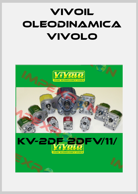 KV-2DF 2DFV/11/  Vivoil Oleodinamica Vivolo