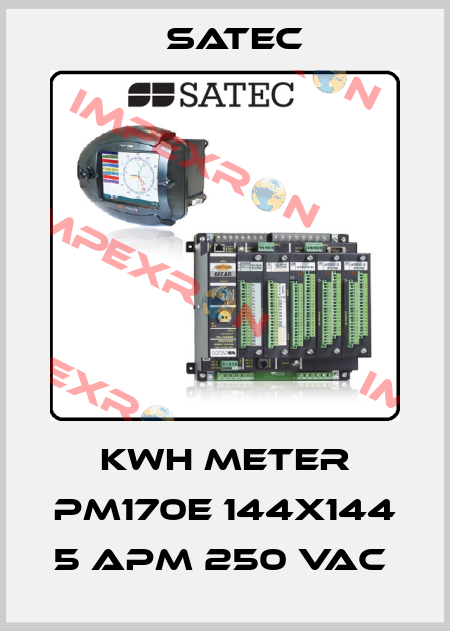 KWH METER PM170E 144X144 5 APM 250 VAC  Satec