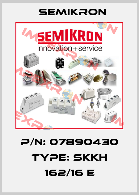 P/N: 07890430 Type: SKKH 162/16 E Semikron