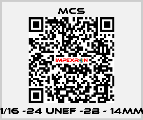 11/16 -24 UNEF -2B - 14mm  MCS