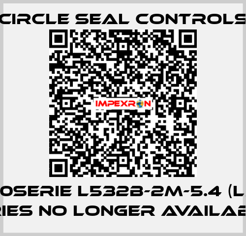 L500SERIE L532B-2M-5.4 (L500 SERIES NO LONGER AVAILABLE)  Circle Seal Controls
