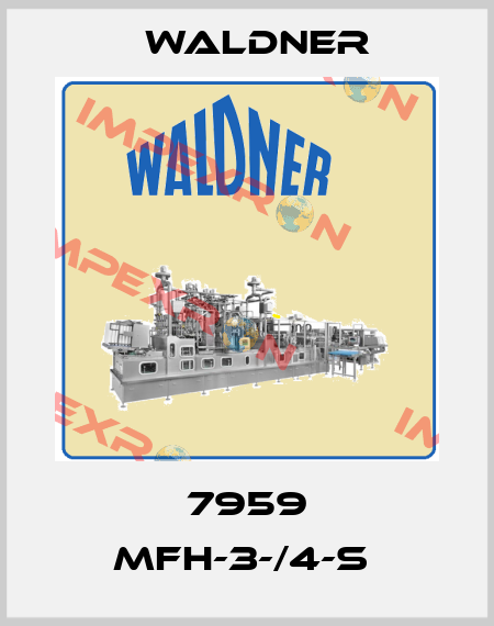 7959 MFH-3-/4-S  Waldner