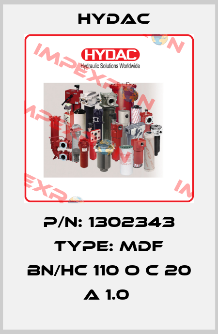 P/N: 1302343 Type: MDF BN/HC 110 O C 20 A 1.0  Hydac