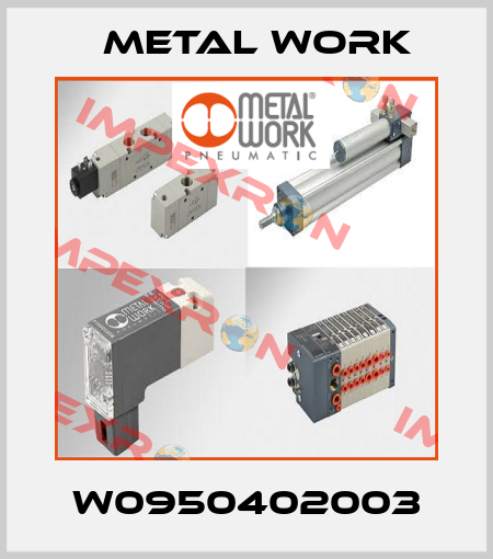 W0950402003 Metal Work