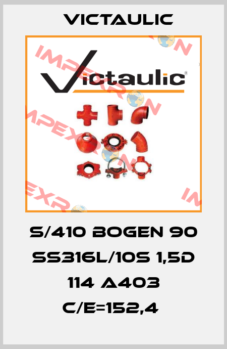 S/410 BOGEN 90 SS316L/10S 1,5D 114 A403 C/E=152,4  Victaulic