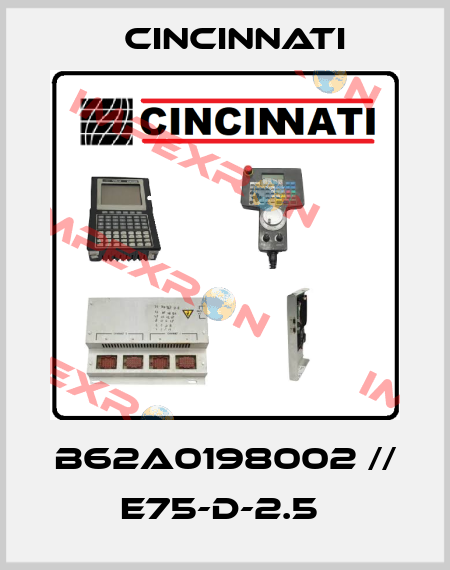 B62A0198002 // E75-D-2.5  CINCINNATI