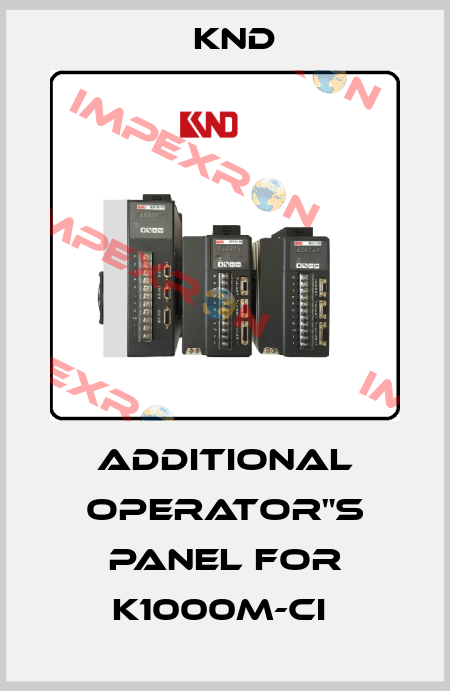 Additional Operator"s Panel For K1000M-Ci  KND
