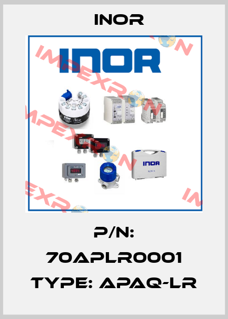 P/N: 70APLR0001 Type: APAQ-LR Inor