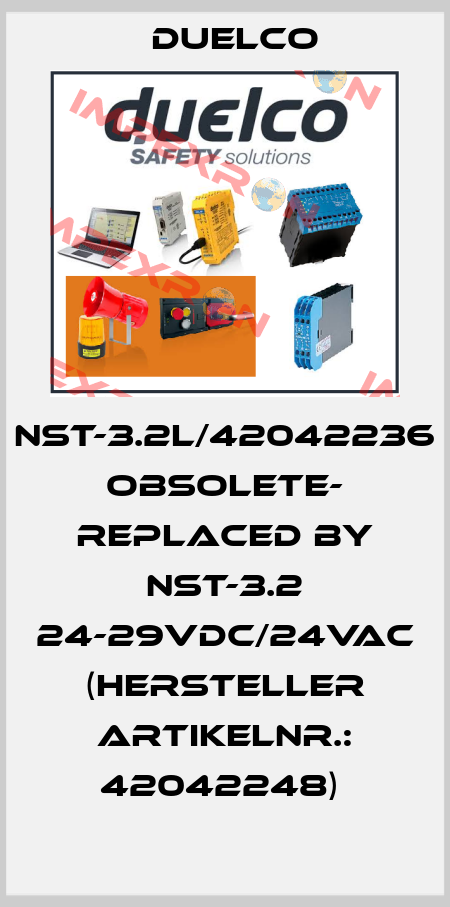 NST-3.2L/42042236 OBSOLETE- REPLACED BY NST-3.2 24-29VDC/24VAC (Hersteller Artikelnr.: 42042248)  DUELCO