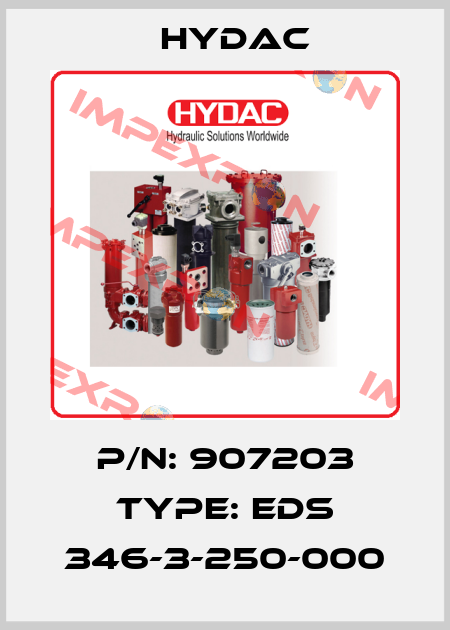P/N: 907203 Type: EDS 346-3-250-000 Hydac