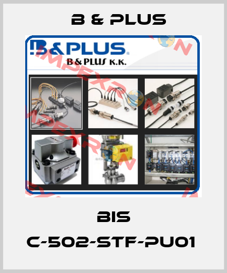 BIS C-502-STF-PU01  B & PLUS