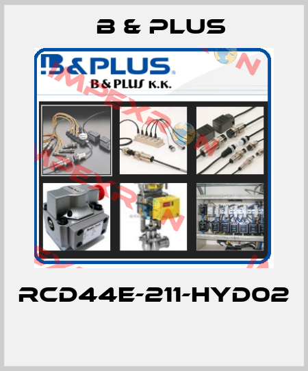 RCD44E-211-HYD02  B & PLUS