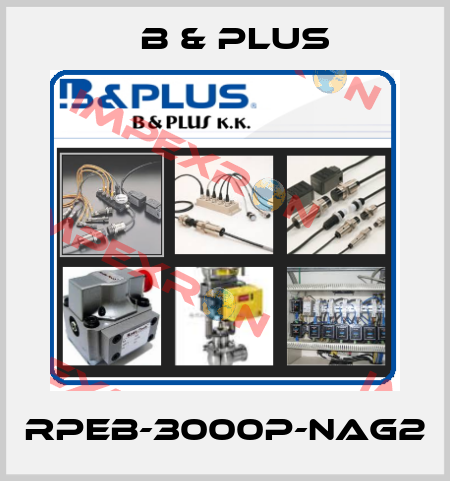 RPEB-3000P-NAG2 B & PLUS