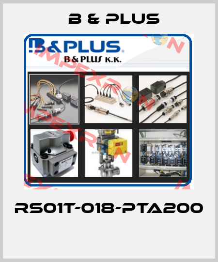 RS01T-018-PTA200  B & PLUS