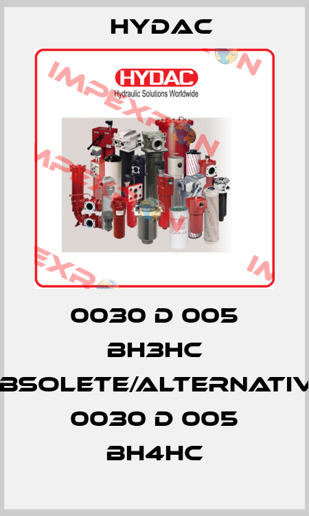 0030 D 005 BH3HC obsolete/alternative 0030 D 005 BH4HC Hydac