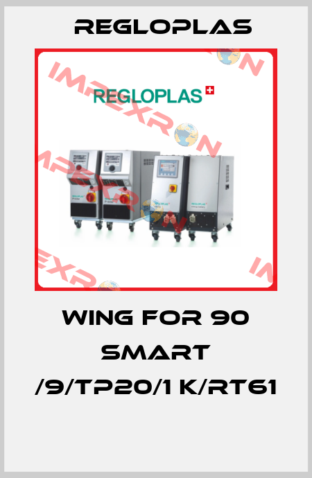 Wing For 90 Smart /9/TP20/1 K/RT61  Regloplas