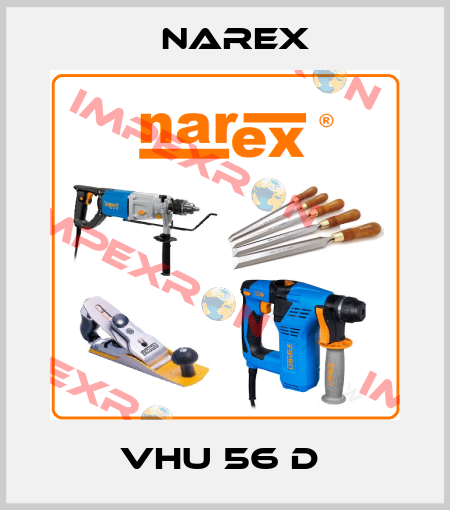 VHU 56 D  Narex