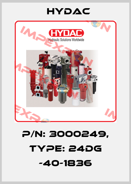P/N: 3000249, Type: 24DG -40-1836 Hydac