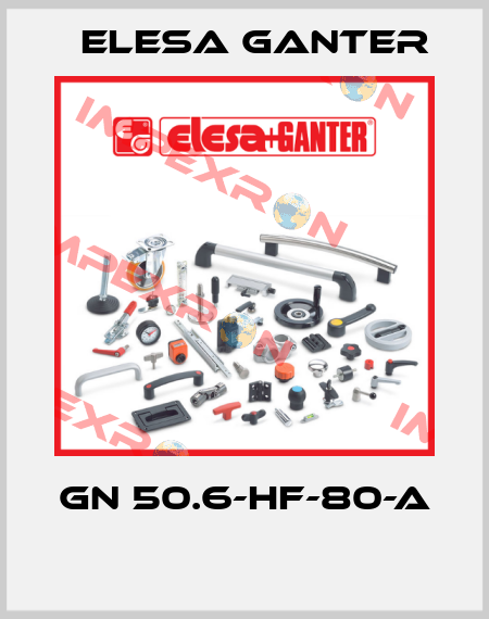 GN 50.6-HF-80-A  Elesa Ganter