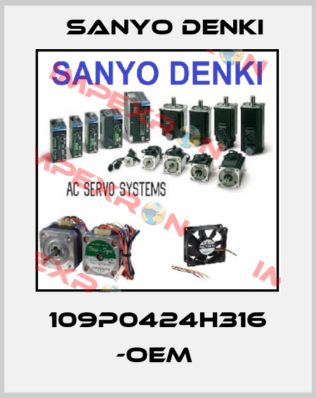 109P0424H316 -OEM  Sanyo Denki
