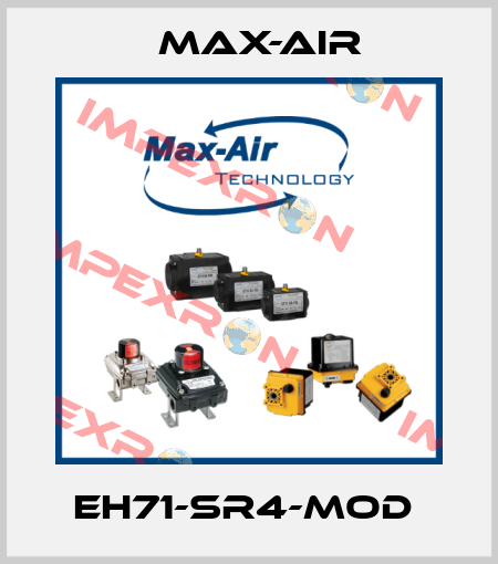 EH71-SR4-MOD  Max-Air