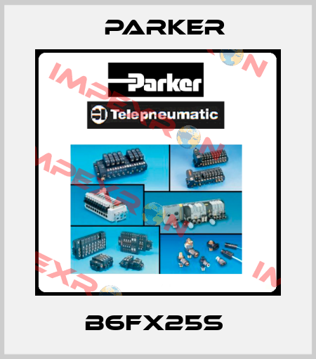 B6FX25S  Parker
