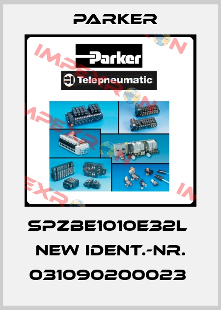 SPZBE1010E32L  new Ident.-Nr. 031090200023  Parker