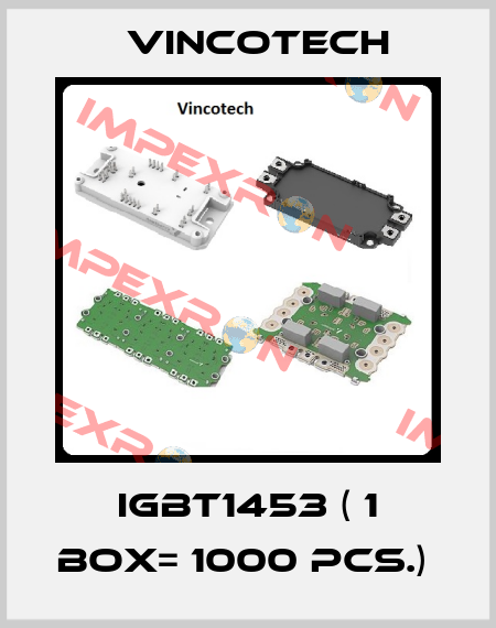IGBT1453 ( 1 Box= 1000 pcs.)  Vincotech