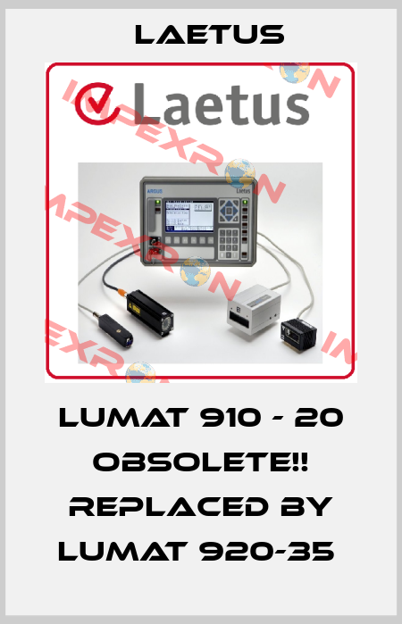 Lumat 910 - 20 Obsolete!! Replaced by Lumat 920-35  Laetus