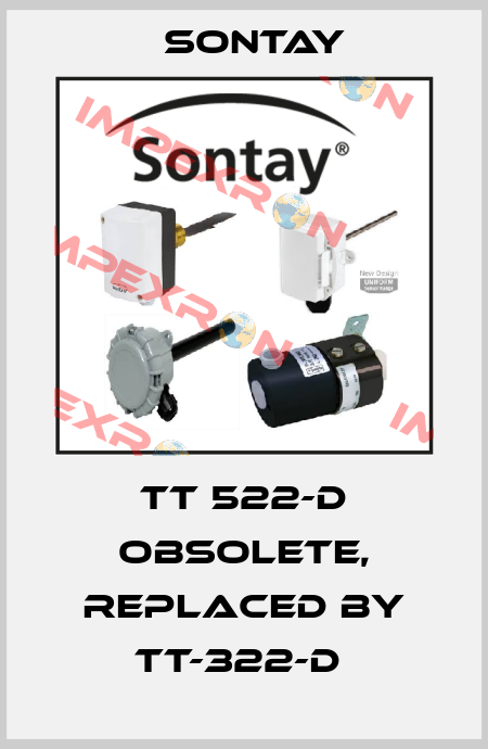 TT 522-D obsolete, replaced by TT-322-D  Sontay