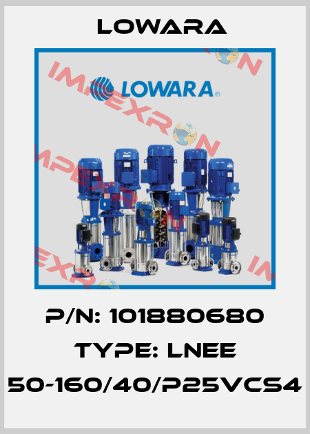 P/N: 101880680 Type: LNEE 50-160/40/P25VCS4 Lowara