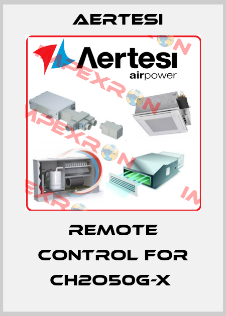 Remote control for CH2O50G-X  Aertesi
