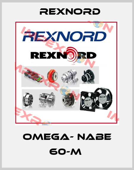 OMEGA- Nabe 60-M  Rexnord