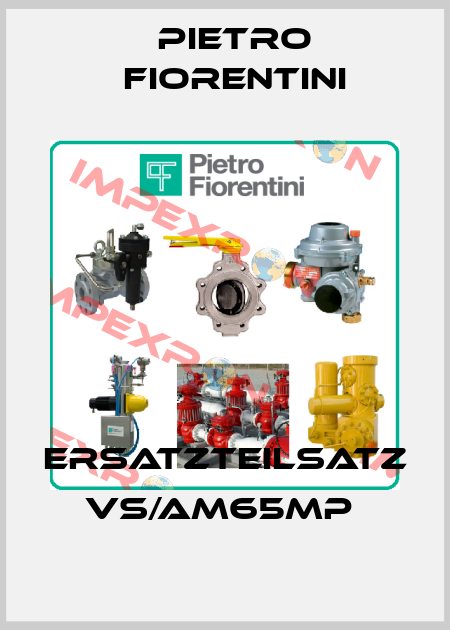 Ersatzteilsatz VS/AM65MP  Pietro Fiorentini