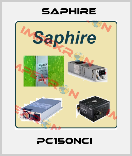 PC150NCI  Saphire