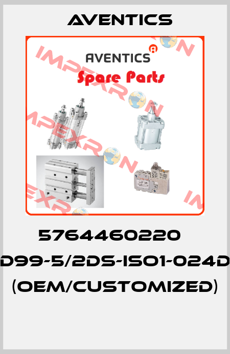 5764460220   CD99-5/2DS-ISO1-024DC (OEM/customized)  Aventics